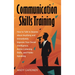 Communication Skills Training: How to Talk to Anyone about Anything and Immediately Improve Your Social Intelligence, Active Listening Skills, and Pub
