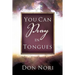 You Can Pray in Tongues