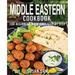 Middle Eastern Cookbook: Book1, for Beginners Made Easy Step by Step