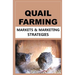 Quail Farming: Markets and Marketing Strategies