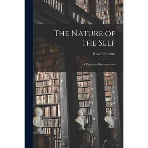The Nature of the Self; a Functional Interpretation