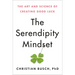 The Serendipity Mindset: The Art and Science of Creating Good Luck