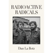 Radioactive Radicals: A Novel of Labor and the Left