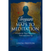 Treasure Maps to Meditation: A Guide For Those Who Have Tried and Given Up