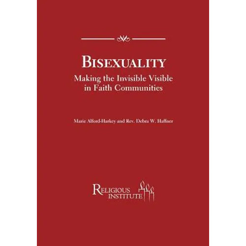 Bisexuality Making the Invisible Visible in Faith Communities