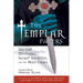 The Templar Papers: Ancient Mysteries, Secret Societies and the Holy Grail