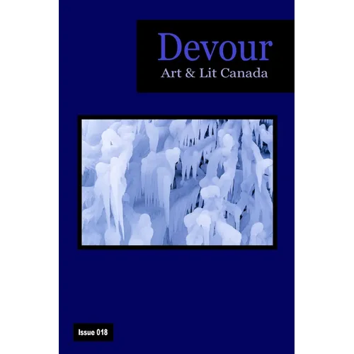 Devour: Art & Lit Canada Issue 018