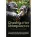 Chasing after Chimpanzees: The Making of a Primatologist