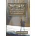 Waiting for God: The Spiritual Reflections of a Reluctant Atheist