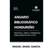 Anuario Bibliográfico Hondureño (Revistas, libros y periódicos publicados de 1961-1967)