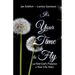 It's Your Time to Fly: and Find God's Purpose for Your Life Story