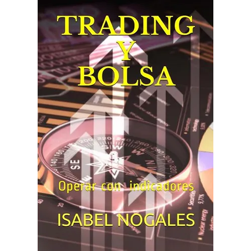 Trading y Bolsa: Gana dinero operando en Bolsa