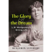 The Glory and the Dream: L.M. Montgomery's Writing Life