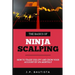 The Basics of Ninja Scalping: How to Trade USD/JPY And Grow Your Account By 10% Monthly