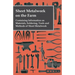 Sheet Metalwork on the Farm - Containing Information on Materials, Soldering, Tools and Methods of Sheet Metalwork