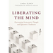 Liberating the Mind: Overcoming Sociocentric Thought and Egocentric Tendencies