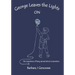 George Leaves the Lights ON: the importance of being earnest about conservation
