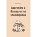 Apprendre à Ramasser Les Champignons