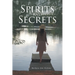 Spirits and Secrets