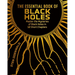 The Essential Book of Black Holes: Master the Mysteries of Black Holes in 12 Short Chapters