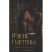Worth Fighting4