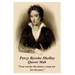 Percy Bysshe Shelley - Queen Mab: "Fear not for the future, weep not for the past."