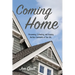 Coming Home: Discovering, Cultivating, and Enjoying the Best Community of Your Life