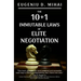 The 10+1 Immutable Laws of Elite Negotiation: Powered by The Elite Negotiator