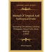 Manual Of Tropical And Subtropical Fruits: Excluding The Banana, Coconut, Pineapple, Citrus Fruits, Olive And Fig (1920)