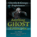 Anything Ghost Volume One: Ghostly and Creepy Experiences