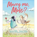 Marry Me, Mole?