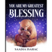 You are my Greatest Blessing