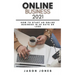 Online Business 2021: How to Start an Online Business in 30 Days or Less A Step-By-Step Guide to Run a 6 Figure Business