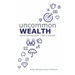 Uncommon Wealth: You Are Your Best Asset - Invest in Yourself!