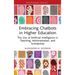 Embracing Chatbots in Higher Education: The Use of Artificial Intelligence in Teaching, Administration, and Scholarship