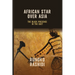 African Star Over Asia: The Black Presence in the East