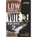 Low Down Dirty Vote: Volume II: Every stolen vote is a crime