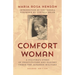 Comfort Woman: A Filipina's Story of Prostitution and Slavery Under the Japanese Military