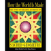 How the World Is Made: The Story of Creation According to Sacred Geometry