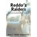 Reddo's Raiders: Memoirs of a B17 Bomber Aircraft Commander
