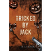 Tricked by Jack: A Dark Halloween Mafia Romance