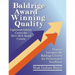 Baldrige Award Winning Quality: How to Interpret the Baldrige Criteria for Performance Excellence