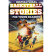 Inspirational Basketball Stories for Young Readers: 12 Unbelievable True Tales to Inspire and Amaze Young Basketball Lovers