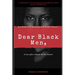 Dear Black Men,: For all the little black boys with dream of more...