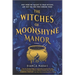 The Witches of Moonshyne Manor: A Halloween Novel