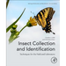 Insect Collection and Identification: Techniques for the Field and Laboratory
