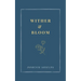 Wither and Bloom