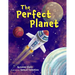 The Perfect Planet