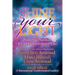 Shine Your Light: Powerful Practices for an Extraordinary Life