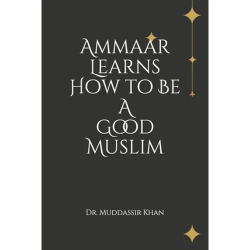 Ammaar Learns How to Be A Good Muslim